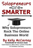 Solopreneurs are Smarter: Why Solopreneurs Rock The Online Business World