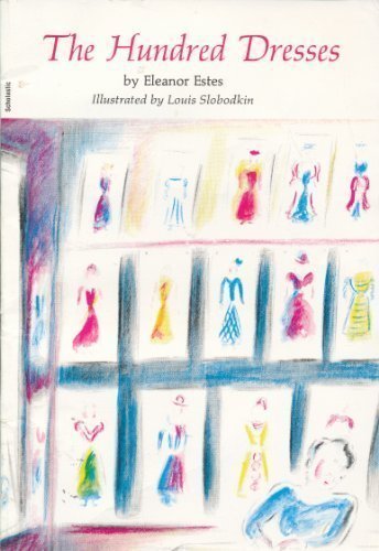 The Hundred Dresses 1st (first) edition by Eleanor Estes published by Scholastic Paperbacks (1973) [Paperback]