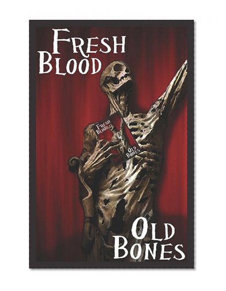 Fresh Blood Old Bones