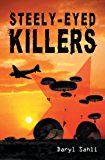 Steely-eyed Killers (The Rhodesian Bush War Series Book 2)