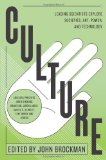 Culture: Leading Scientists Explore Societies, Art, Power, and Technology