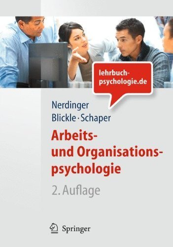 Arbeits- und Organisationspsychologie (Lehrbuch mit Online-Materialien) (Springer-Lehrbuch) (German Edition) 2nd (second) edition by Nerdinger, Fri