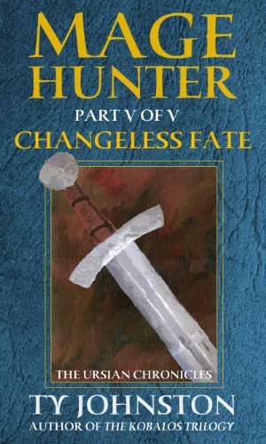 Mage Hunter: Episode 5: Changeless Fate (The Ursian Chronicles)