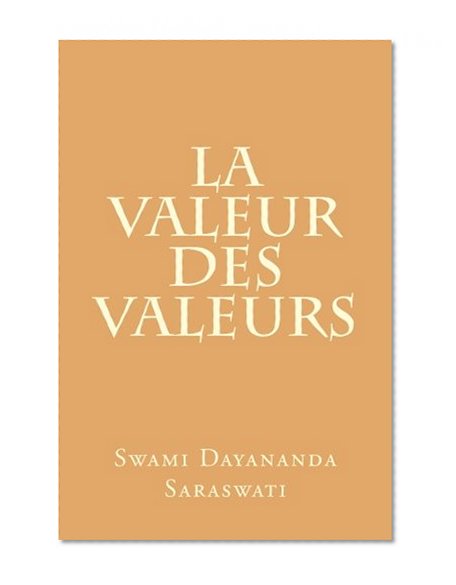 La valeur des valeurs (French Edition)