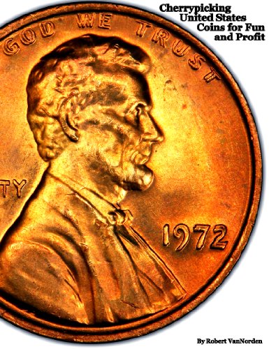 Cherry Picking United States Coins  For Fun And Profit