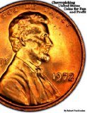 Cherry Picking United States Coins  For Fun And Profit