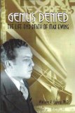 Genius Denied:  The Life and Death of Max Ewing