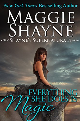 Everything She Does Is Magic (Shayne's Supernaturals Book 4)