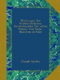Wirkungen Der FrÃ¼hchristlichen GemÃ¤ldezyklen Der Alten Peters- Und Pauls-Basiliken in Rom (German Edition)