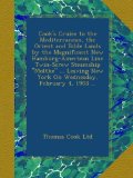 Cook's Cruise to the Mediterranean, the Orient and Bible Lands by the Magnificent New Hamburg-American Line Twin-Screw Steamship "Moltke" ... Leaving New York On Wednesday, February 4, 1903 ...
