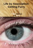 Life by Association: Getting Furry