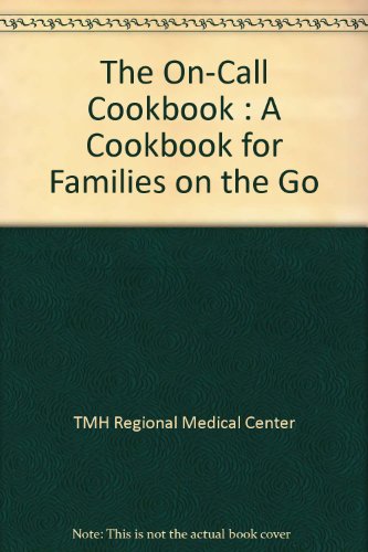 The On-Call Cookbook : A Cookbook for Families on the Go