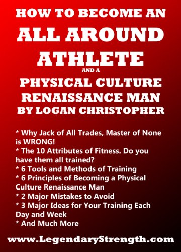 How to Become an All Around Athlete (And a Physical Culture Renaissance Man)