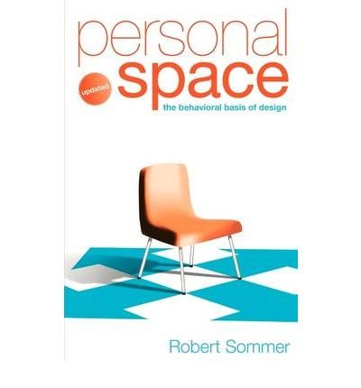 { [ PERSONAL SPACE; UPDATED, THE BEHAVIORAL BASIS OF DESIGN ] } Sommer, Robert ( AUTHOR ) Mar-01-2008 Paperback