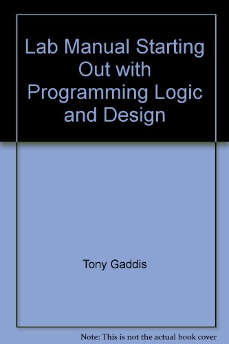 Lab Manual Starting Out with Programming Logic and Design