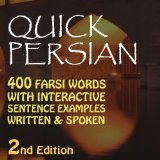 Quick Persian: 400 Common Farsi Words With Interactive Sentence Examples Written & Spoken