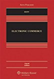 Electronic Commerce, Fourth Edition (Aspen Casebook)