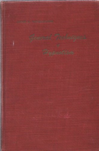 General Techniques of Hypnotism Andre M. Weitzenhoffer 1957