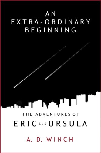 An Extra-Ordinary Beginning (The Adventures of Eric and Ursula Book 1)