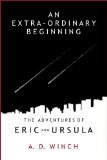 An Extra-Ordinary Beginning (The Adventures of Eric and Ursula Book 1)