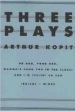 Three Plays: Oh Dad, Poor Dad, Mamma's Hung You in the Closet and I'm Feelin So Sad, Indians, Wings (Dramabook)