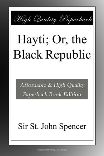 Hayti; Or, the Black Republic