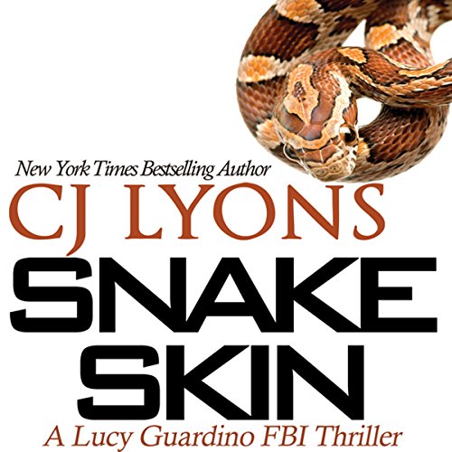 Snake Skin: A Lucy Guardino FBI Thriller, Book 1