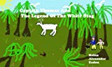 Captain Thomas And The Legend Of The White Stag