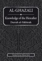 Al-ghazali : Knowledge of the Hereafter (Durrah Al-fakhirah)
