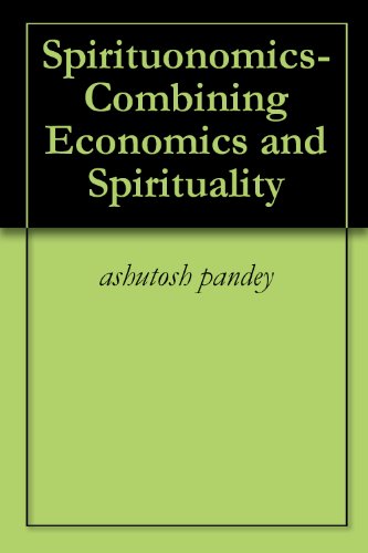Spirituonomics-Combining Economics and Spirituality