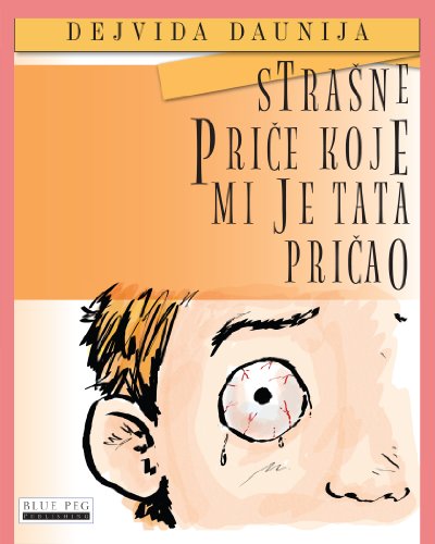 Strasne Price Koje Mi Je Tata Pricao (Serbian Edition)