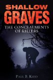 Shallow Graves: The Concealments of Killers