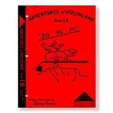 Givens, Shirley - Adventures in Violinland, Book 1B: DO RE MI