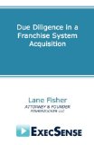 Due Diligence in a Franchise System Acquisition