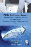FIM R2 Best Practices Volume 1: Introduction, Architecture and Installation of Forefront Identity Manager 2010 R2