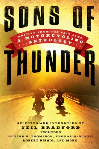 Sons of Thunder: Writing from the Fast Lane: A Motorcycling Anthology