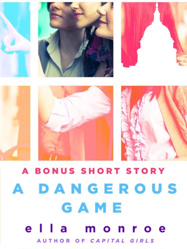 A Dangerous Game: A Short Story (Capital Girls)