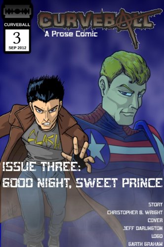 Curveball Issue 03: Good Night, Sweet Prince