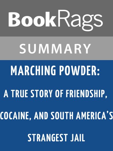 Summary & Study Guide Marching Powder: A True Story of Friendship, Cocaine, and South America's Strangest Jail by Thomas L. McFadden
