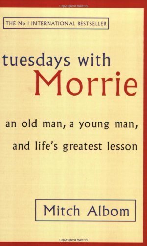Tuesdays With Morrie by Albom, Mitch published by Little Brown P/B (2003) [Paperback]