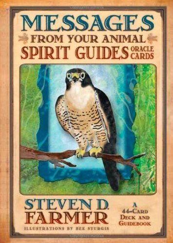 Messages from Your Animal Spirit Guides Oracle Cards: A 44-Card Deck and Guidebook! by Farmer, Dr. Steven D. published by Hay House (2008) [Cards]