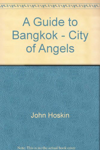 A Guide to Bangkok - City of Angels