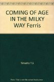 COMING OF AGE IN THE MILKY WAY "Ferris