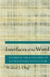 Interfaces of the Word: Studies in the Evolution of Consciousness and Culture