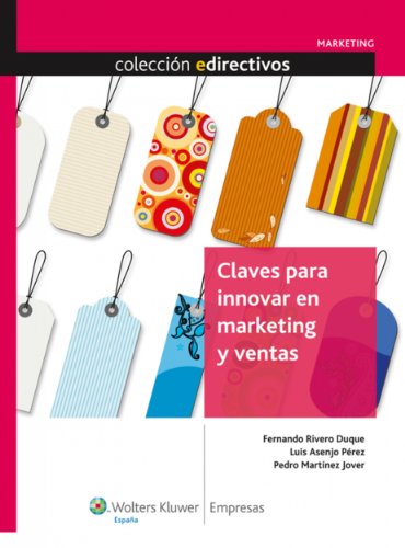 Claves para innovar en marketing y ventas (Edirectivos) (Spanish Edition)