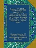 Genoese World Map, 1457: Facsimile and Critical Text Incorporating in Free Translation the Studies of Professor Theobald Fischer, Rev. with the Addition of Copious Notes