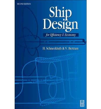 [ [ [ Ship Design for Efficiency and Economy [ SHIP DESIGN FOR EFFICIENCY AND ECONOMY BY Schneekluth, H ( Author ) Dec-08-1998[ SHIP DESIGN FOR EFFICIENCY AND ECONOMY [ SHIP DESIGN FOR EFFICIENCY AND ECONOMY BY SCHNEEKLUTH, H ( AUTHOR ) DEC-08-1998 ] By S