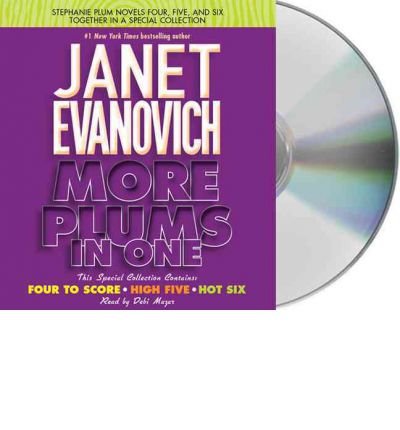 [ MORE PLUMS IN ONE: FOUR TO SCORE/HIGH FIVE/HOT SIX ] By Evanovich, Janet ( Author) 2011 [ Compact Disc ]