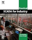 [ [ [ Practical Scada for Industry [ PRACTICAL SCADA FOR INDUSTRY BY Bailey, David ( Author ) Sep-17-2003[ PRACTICAL SCADA FOR INDUSTRY [ PRACTICAL SCADA FOR INDUSTRY BY BAILEY, DAVID ( AUTHOR ) SEP-17-2003 ] By Bailey, David ( Author )Sep-17-2003 Paperba