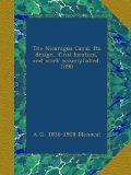 The Nicaragua Canal. Its design, final location, and work accomplished. 1890